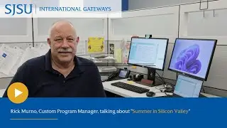 Summer in Silicon Valley, International Gateways at SJSU