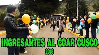 Ingresantes al COAR Cusco 2018 (Recepción)