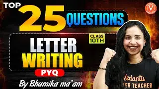 Top 25 Letter Writing Questions ✉️ | Must-Do for Class 10 English Boards 2026🔥 | Bhumika Ma&rsquo;am