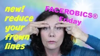 Reduce your Facial FROWN LINES with this Face Exercise for a STRESS FREE Look!