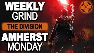 The Division 🔴 Amherst Monday | Weekly Cache Grind | Update 1.8.1 Preparation | PC Gameplay 1080p
