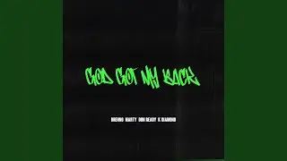 God Got My Back (feat. K Diamond)