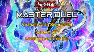 Learning and Testing Virtual World Swordsoul Season 31 Master Duel