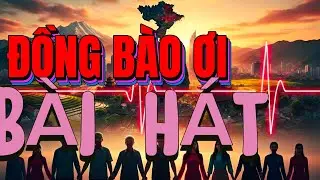 KHÚC CA : ĐỒNG BÀO ƠI