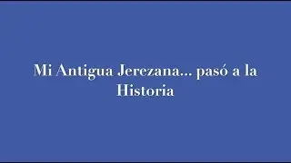 El palomo Ladrón. Mi antigua jerezana...