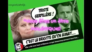 Brigitte Bardot &agrave; Macron : vous &ecirc;tes 1 &ecirc;tre mal&eacute;f!que qui prenez un plaisir sad!que &agrave; faire souffrir