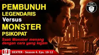 EPISODE PALING MENYAKITKAN DEXTER | Recap Film TV Series-Dexter Season 4, Eps. 10-12