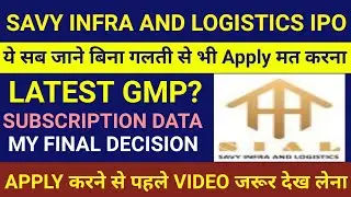 Savi Infra And Logistics Ipo 🔴 Savi Infra And Logistics Ipo Review 🔴Savi Infra And Logistics Ipo Gmp
