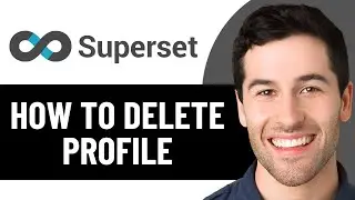 HOW TO DELETE PROFILE IN SUPERSET 2026! (FULL GUIDE)