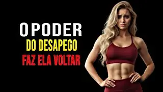 O PODER DO DESAPEGO POR QUE QUANDO VOC&Ecirc; SOME ELA CORRE ATR&Aacute;S