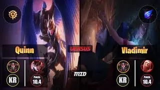 GrandMaster QUINN [Press the Attack] (Mid) VS  VLADIMIR - Grandmaster KR Patch 10.4