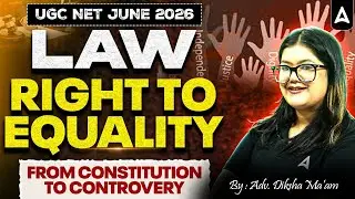 UGC NET Law | UGC NET Law Right To Equality | Right To Equality Article 14-18 By Adv. Diksha Mam
