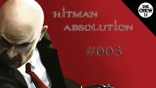 Hitman Absolution #03 - Mord im Hotel ★ Let's Play Hitman Absolution