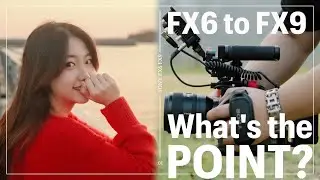 FX6에서 FX9으로 업그레이드 해야할까?
