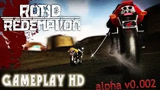 Road Redemption Alpha v0.002 — Геймплей (Road Rash 2014) [HD]