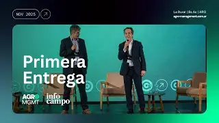 Especial AGRO MGMT 2025: Primera entrega