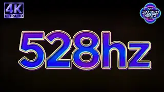 Чудодейственный тон 528 Гц | Восстановление ДНК и исцеление сердца