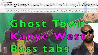Ghost Towns Kanye West Bass tabs Playalong
