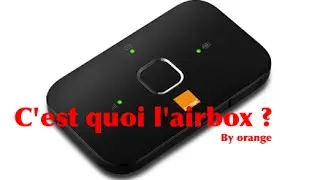 D&eacute;couverte de l'Airbox de chez orange