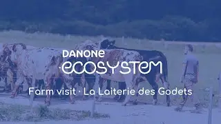 Danone Ecosystem - La Laiterie Des Godets project, France (2022)