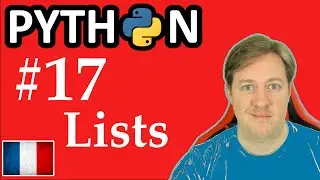 #17 Python - Les Listes avec Python