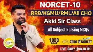 NORCET-10 & other Nursing Exam || ALL NURSING MCQ || Akki Sir के साथ #1020
