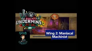 World of Warcraft Liberation of Undermine Raid - Wing 2: Maniacal Machinist #worldofwarcraft