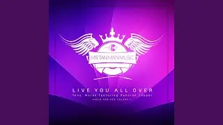 Live You All Over (Tony Moran Cha Cha Radio Edit)