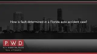 How is fault determined in a Florida auto accident case?