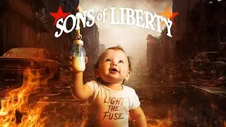 Sons of Liberty: Light The Fuse
