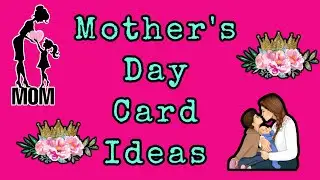 Mother&rsquo;s Day Card Ideas 2021 | Happy Mother&rsquo;s Day | annasworld