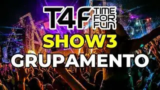 SHOW3 T4F GRUPAMENTO DE A&Ccedil;&Otilde;ES!
