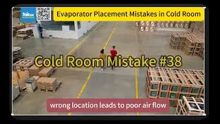 Why Evaporator Placement is Critical for Cold Room Efficiency!