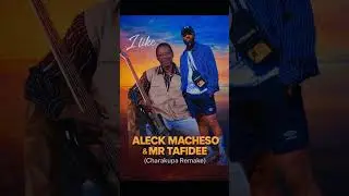 Aleck Macheso ( Charakupa Remake Jazz style). By Mr TafiDee StayUniqueAfrica 