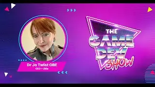 The Game Dev Show S2E19: Dr. Jo Twist - CEO - Ukie