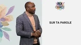 FOI & GRACE| Sur Ta Parole  | Pst Cyrille SOFACK