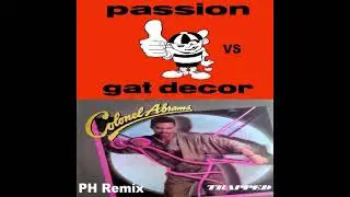 Gat Decor Vs Colonel Abrahams - Trapped Passion (PH Remix)