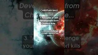 5 Principles of Self-Development from Christian Bale... #leadership #affirmations #lifephylosophy