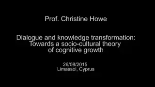 Prof. Christine Howe - EARLI 2015 KEYNOTE