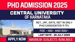 New PhD Admission 2025 | Central University of Karnataka | CUK | Central University | Apply Now