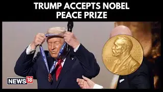 Trump Accepts Machado's Nobel Peace Prize | Venezuelan Opposition Leader Presented The Prize | N18G