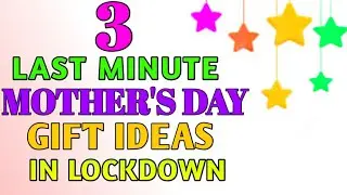 3 Best Cute Lastminute Mother's Day Gift Ideas In Lockdown / How To Make Mothers Day Gift And Card