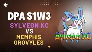 DPA S1W3 - Sylveon KC vs Memphis Grovyles