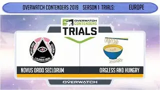 Novus Ordo Seclorum vs Orgless and Hungry (Part 1) | OWC 2019 S1 Trials: Europe