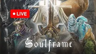 SoulFrame Beginner Livestream !!!!