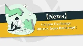 📰FX News | Crypto Exchange Bittrex Goes Bankrupt!