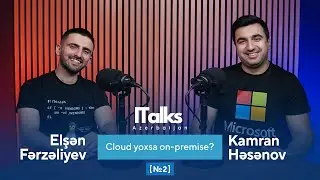 Cloud yoxsa on-premise? | Elşən Fərzəliyev | Kamran Həsənov | #texnoDebat2