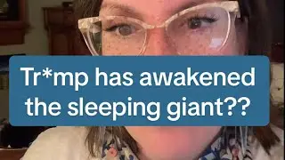 Tr*mp has awakened the sleeping giant??