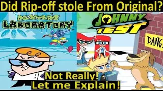 Did Rip-off stole From Original dexter laboratory vs. johnny test