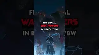 Five Special War Powers In Bleach: Thousand-Year Blood War